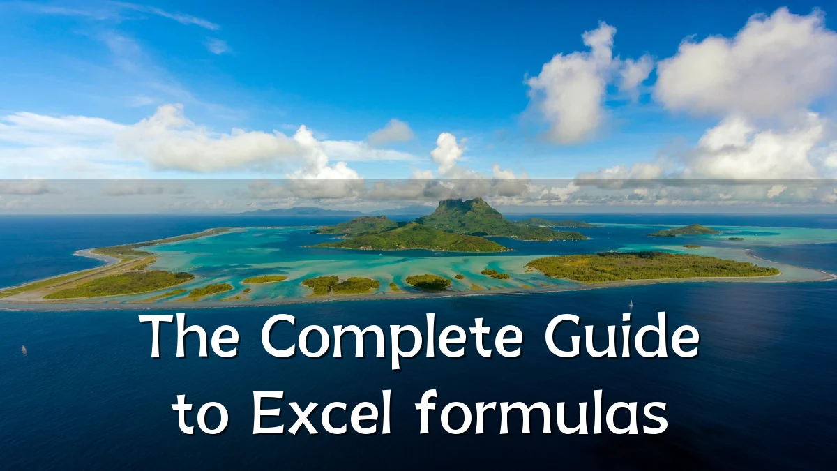 The Complete Guide to Excel formulas