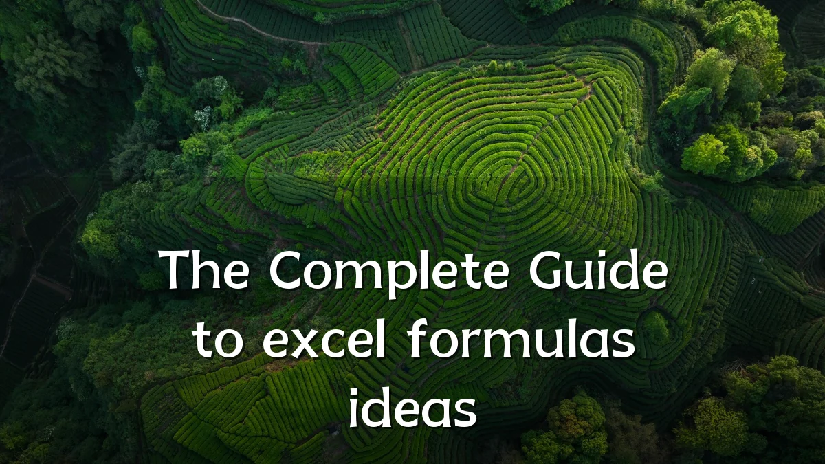 The Complete Guide to excel formulas ideas