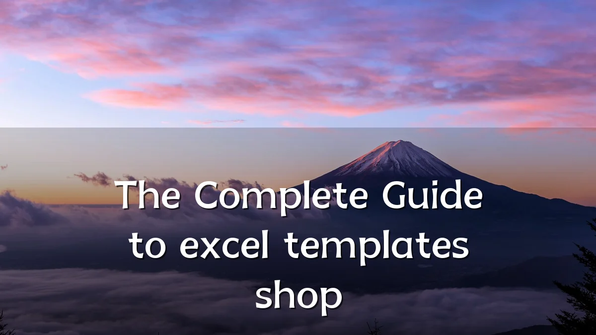 The Complete Guide to excel templates shop