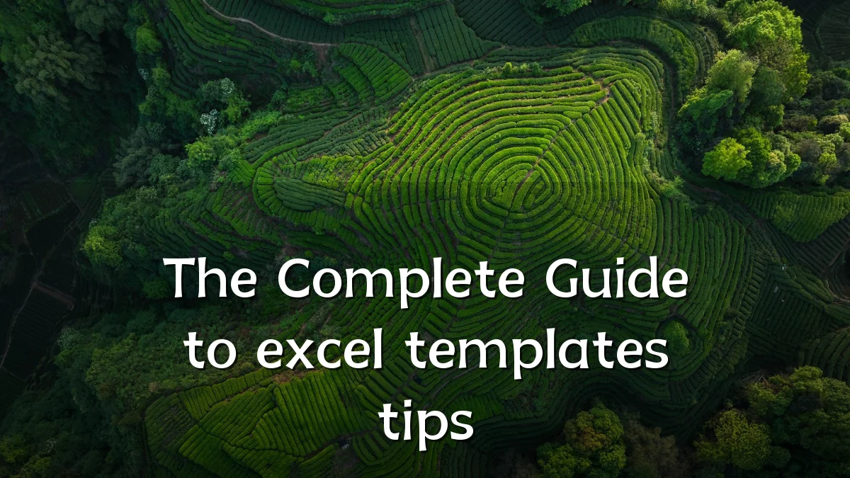 The Complete Guide to excel templates tips