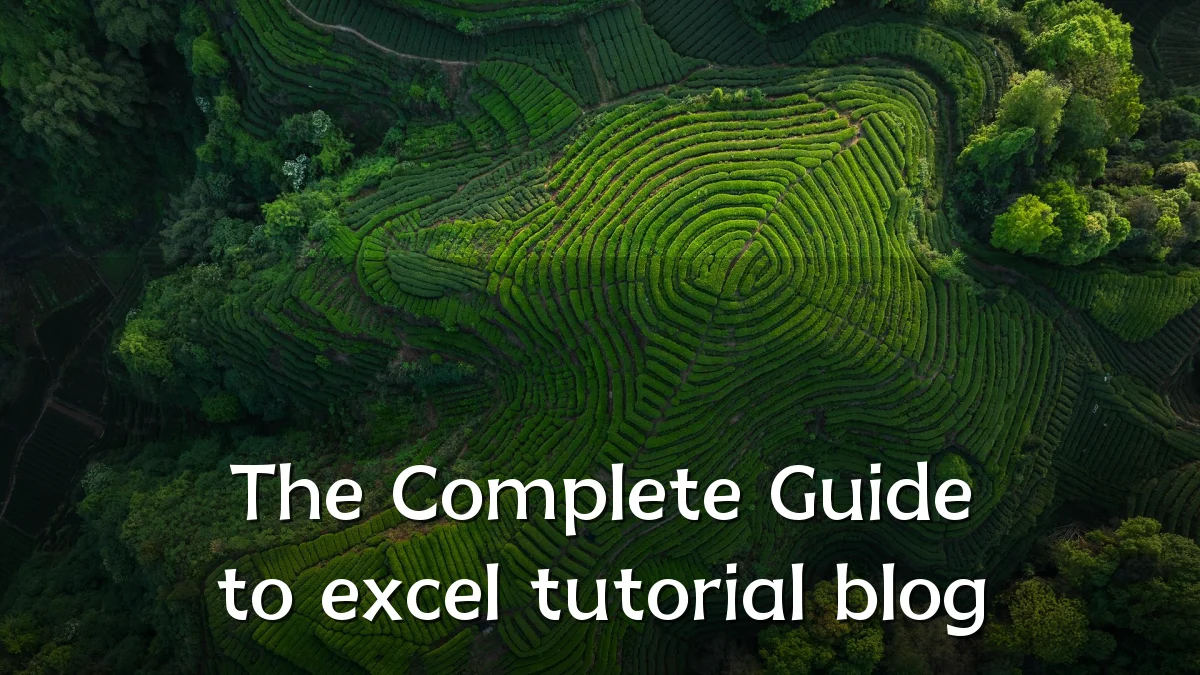 The Complete Guide to excel tutorial blog