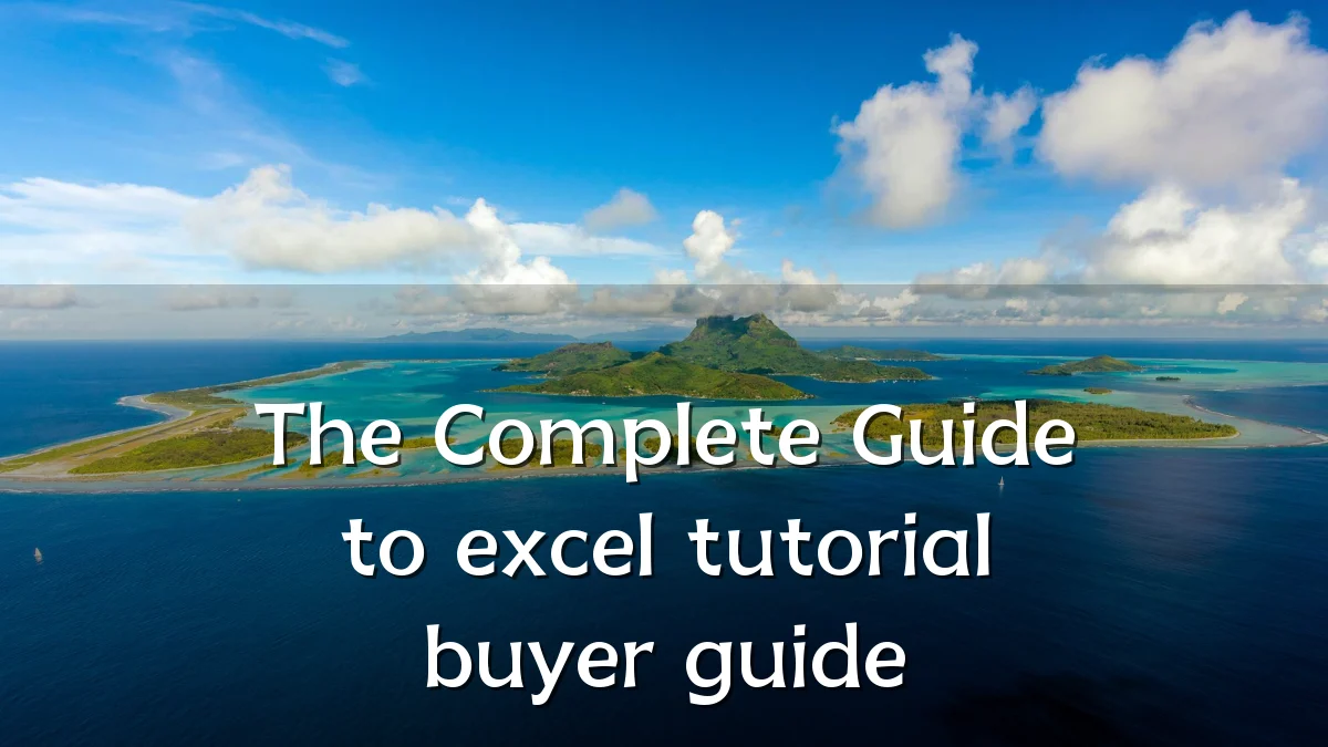 The Complete Guide to excel tutorial buyer guide