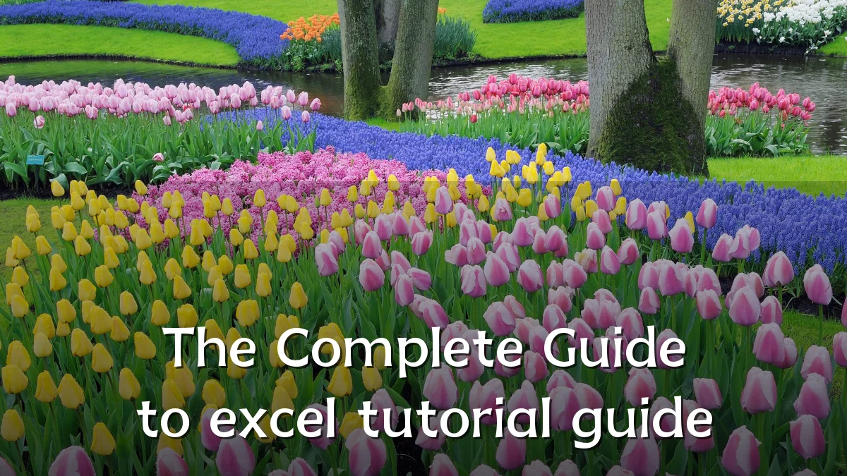 The Complete Guide to excel tutorial guide