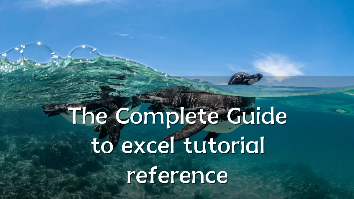 The Complete Guide to excel tutorial reference