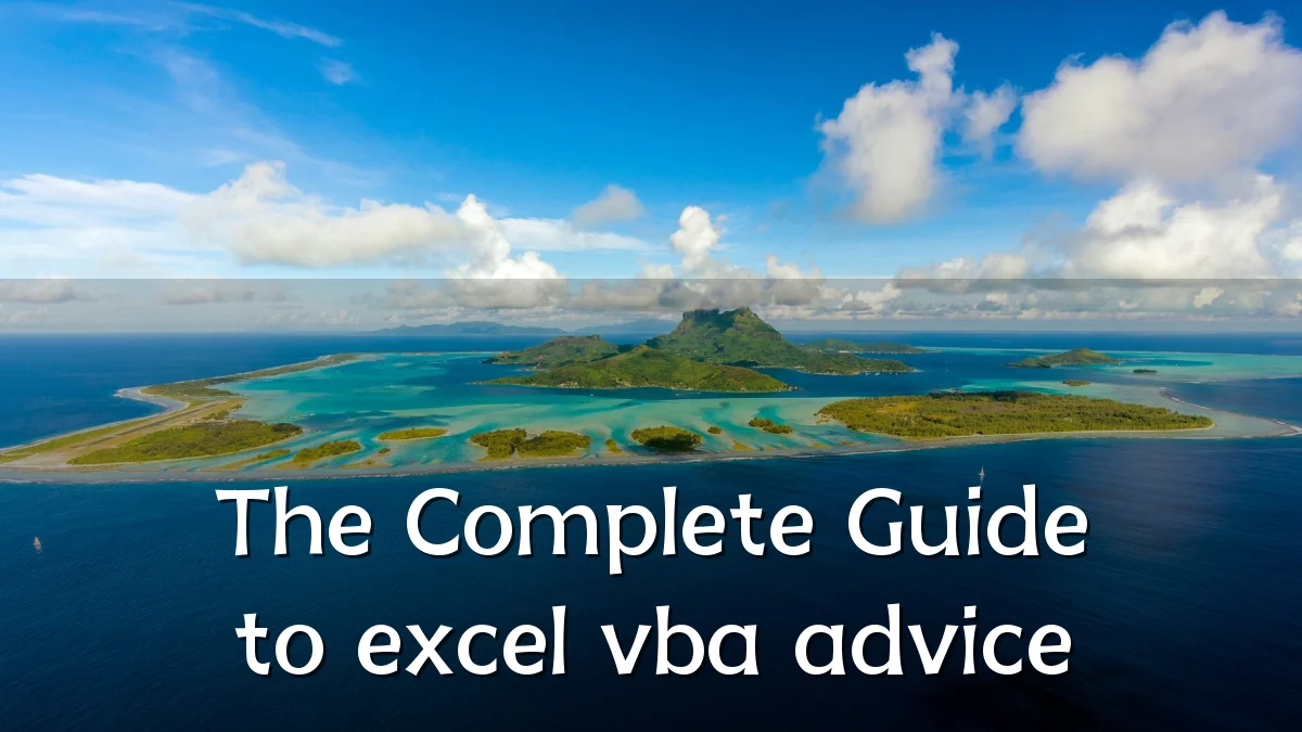The Complete Guide to excel vba advice