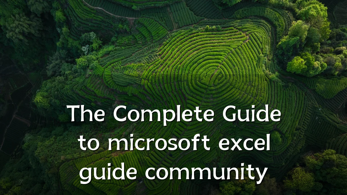The Complete Guide to microsoft excel guide community