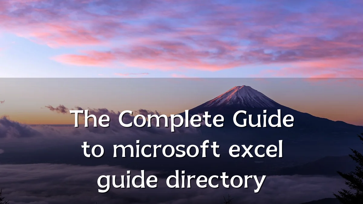 The Complete Guide to microsoft excel guide directory