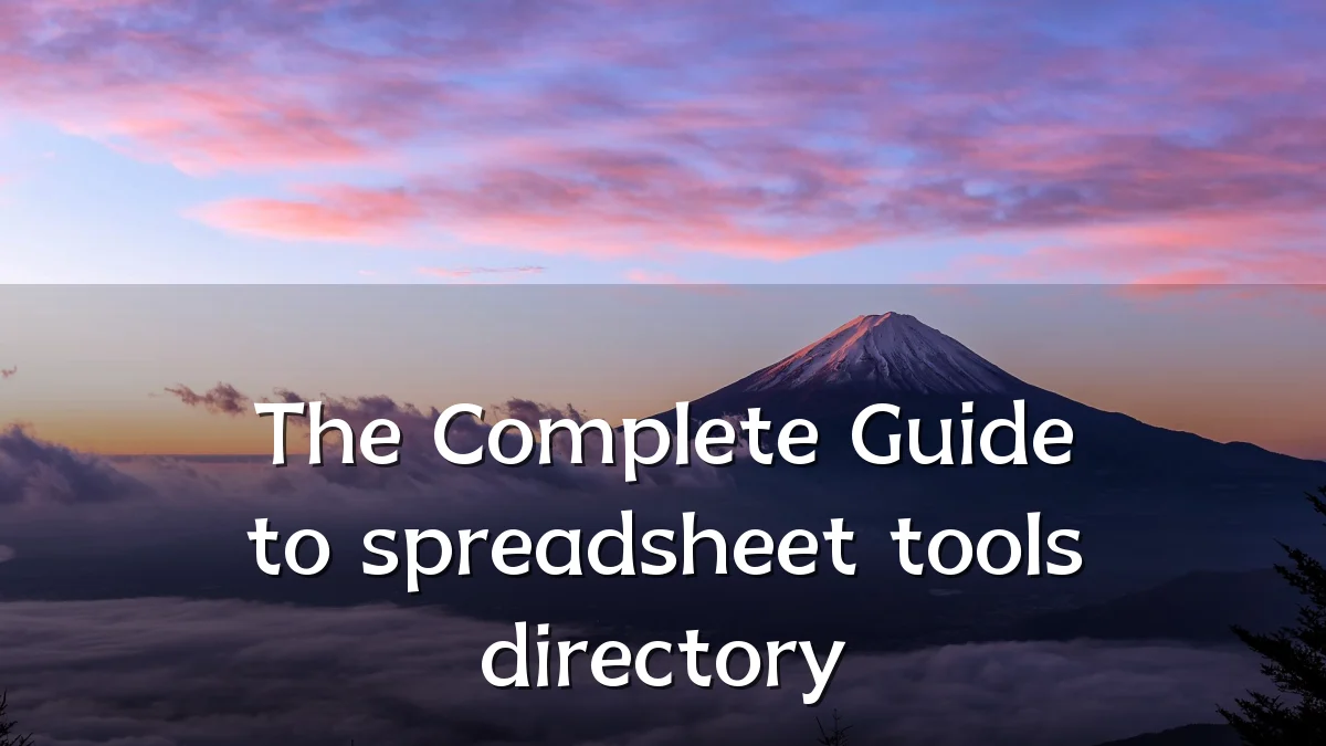 The Complete Guide to spreadsheet tools directory