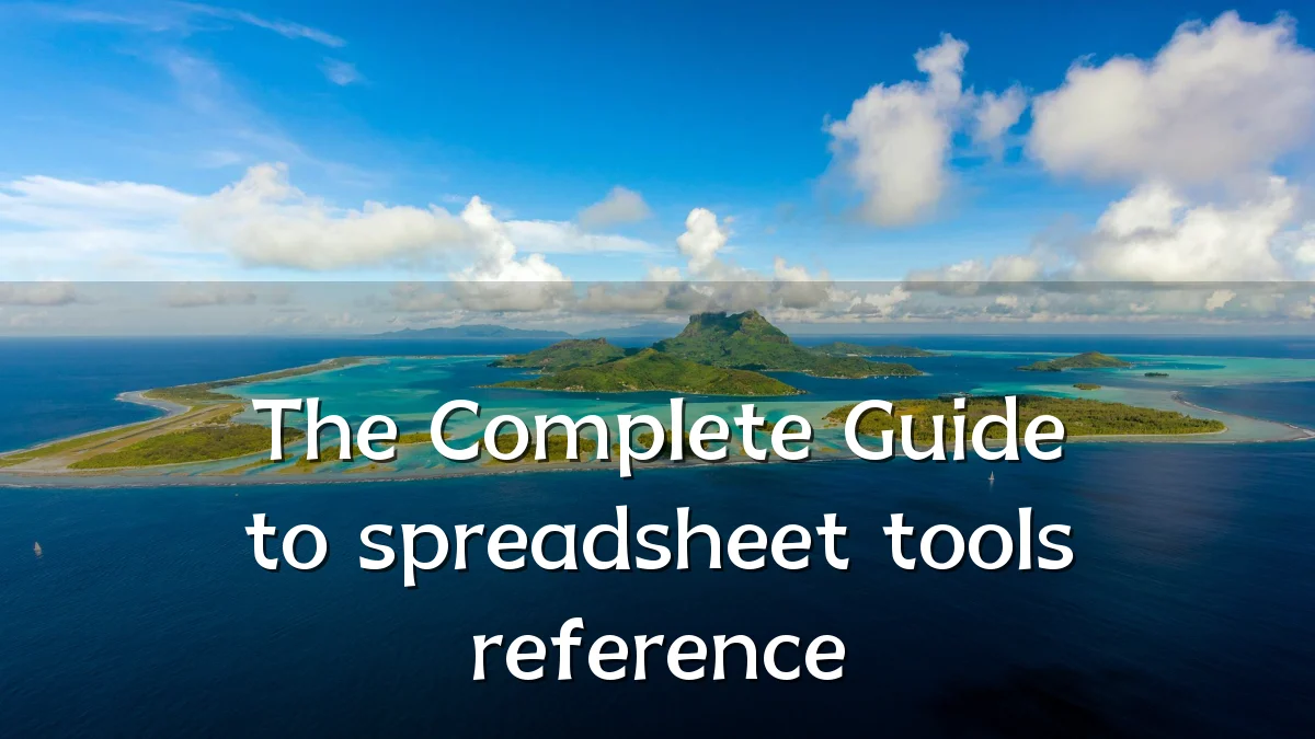 The Complete Guide to spreadsheet tools reference