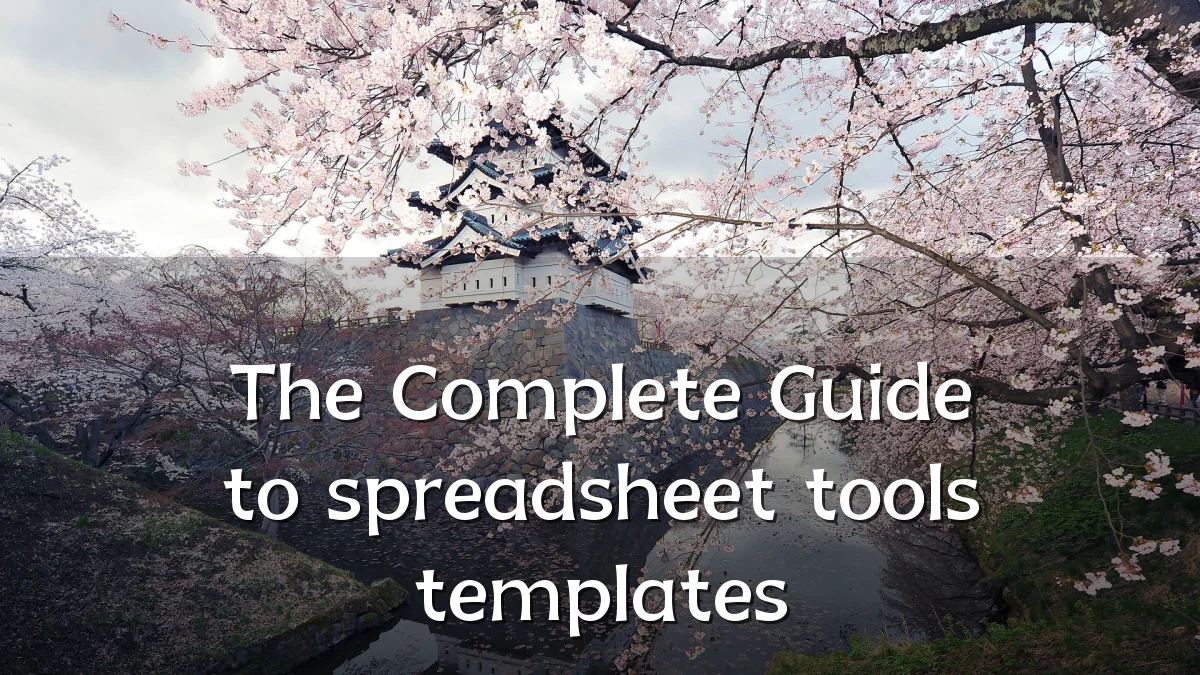 The Complete Guide to spreadsheet tools templates