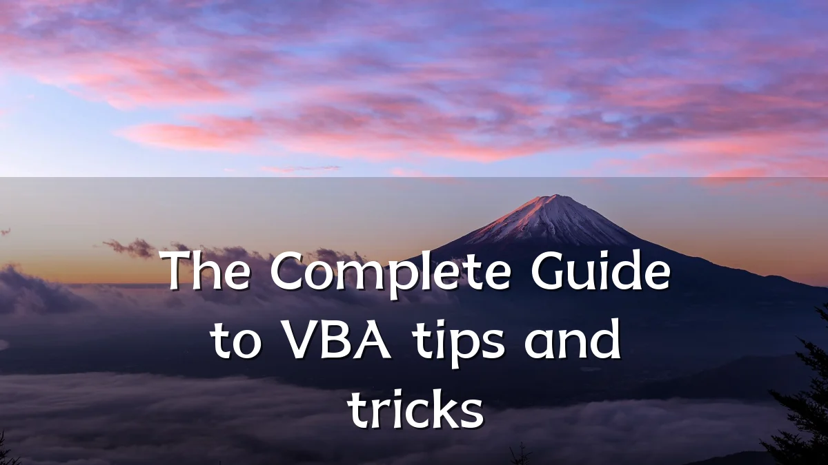 The Complete Guide to VBA tips and tricks
