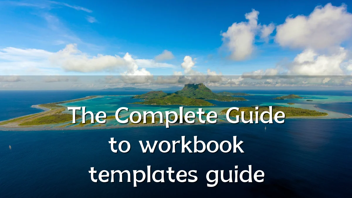 The Complete Guide to workbook templates guide