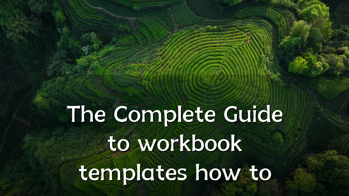 The Complete Guide to workbook templates how to