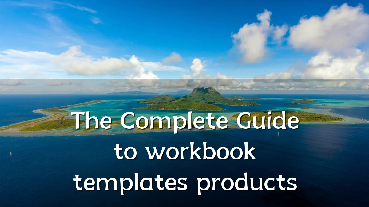 The Complete Guide to workbook templates products
