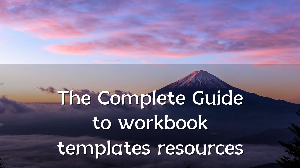 The Complete Guide to workbook templates resources
