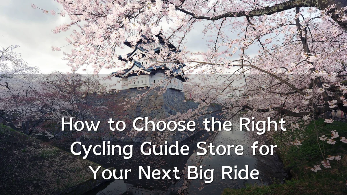How to Choose the Right Cycling Guide Store for Your Next Big Ride