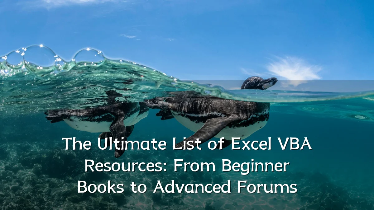 The Ultimate List of Excel VBA Resources: From Beginner Books to Advanced Forums