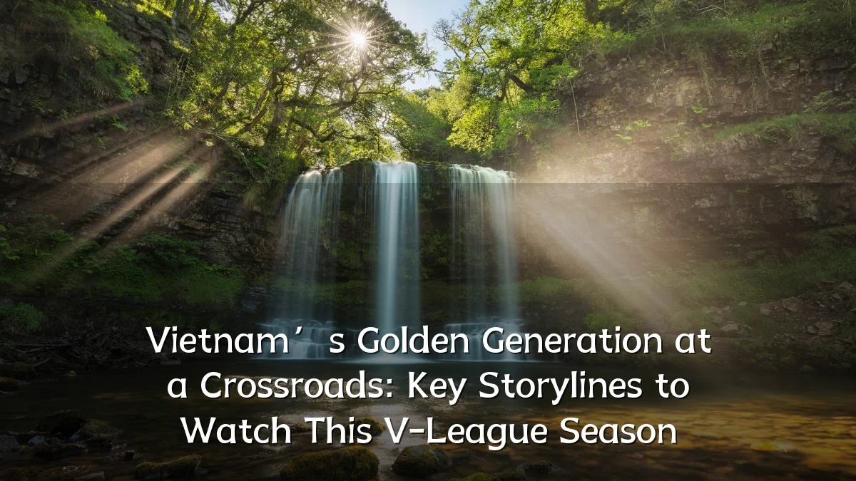 Vietnam’s Golden Generation at a Crossroads: Key Storylines to Watch This V-League Season