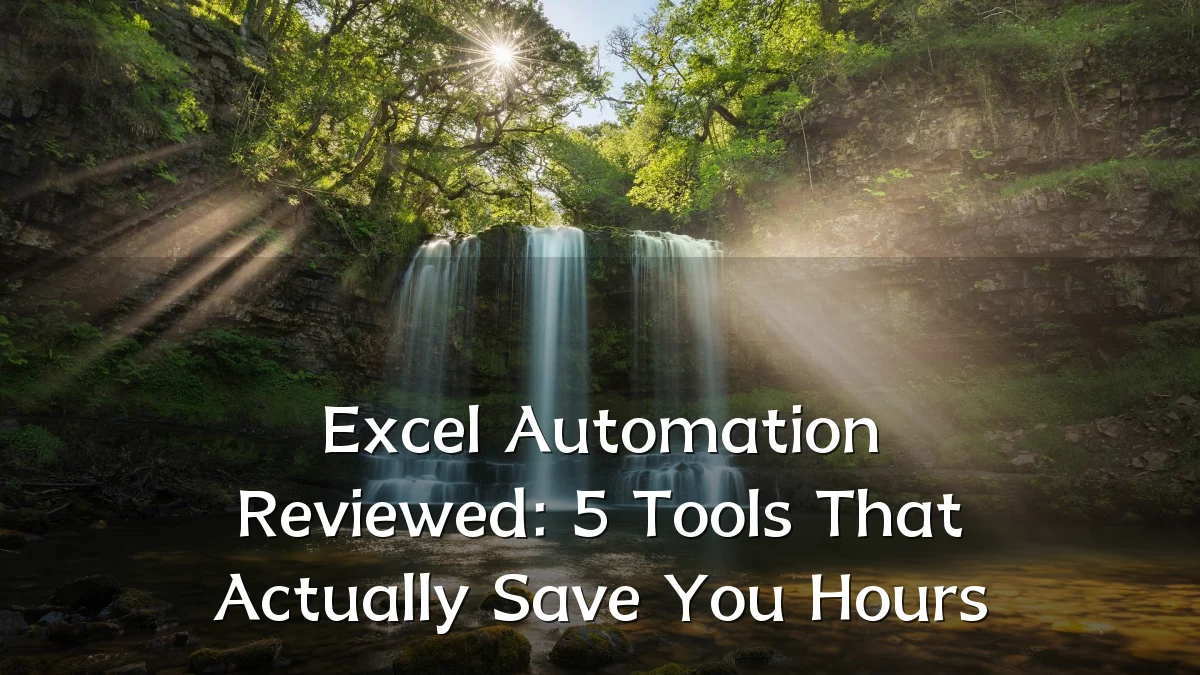 Excel Automation Reviewed: 5 Tools That Actually Save You Hours