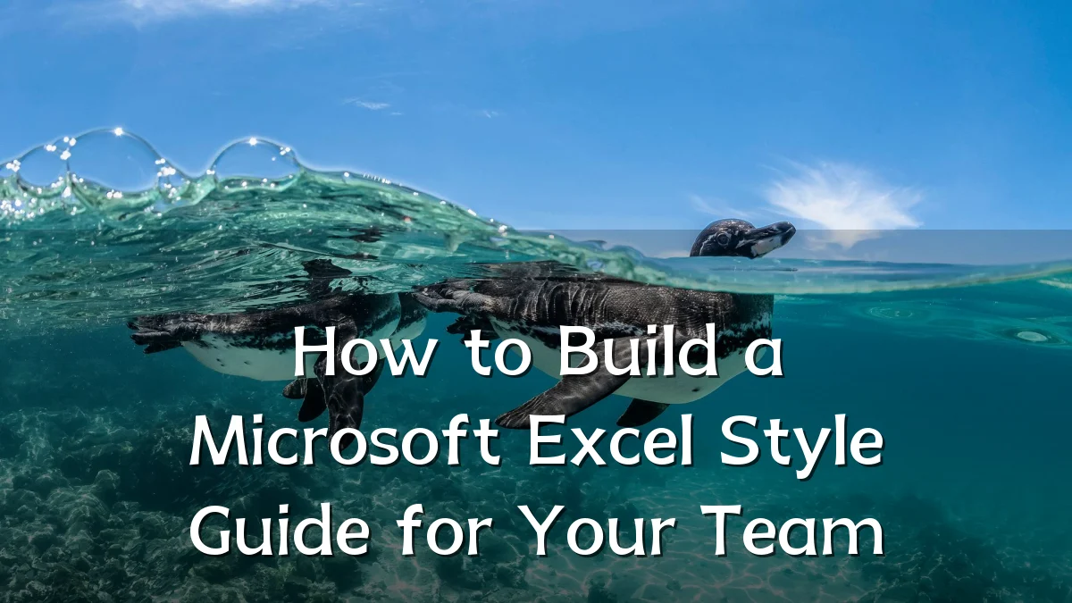 How to Build a Microsoft Excel Style Guide for Your Team