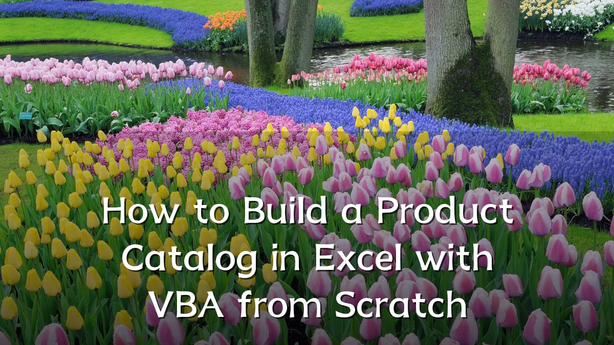 How to Build a Product Catalog in Excel with VBA from Scratch