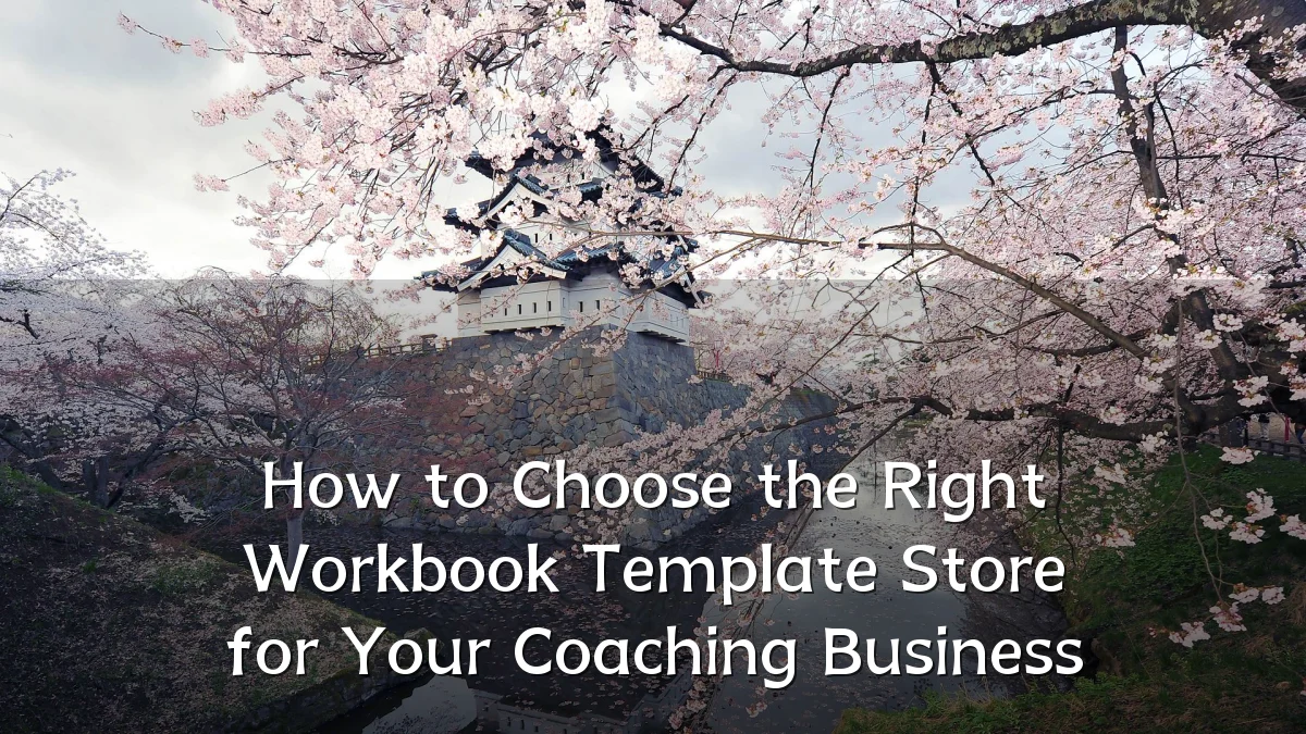 How to Choose the Right Workbook Template Store for Your Coaching Business
