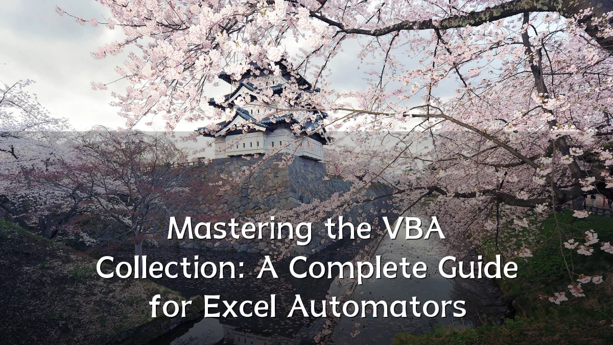 Mastering the VBA Collection: A Complete Guide for Excel Automators