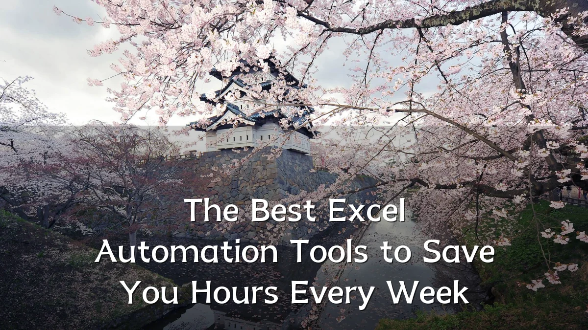 The Best Excel Automation Tools to Save You Hours Every Week